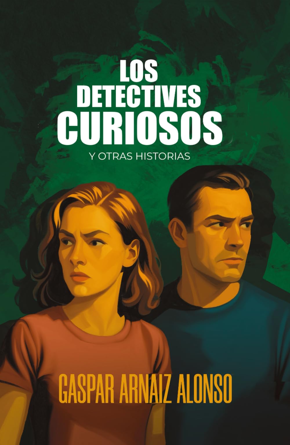 LOS DETECTIVES CURIOSOS: y otras historias