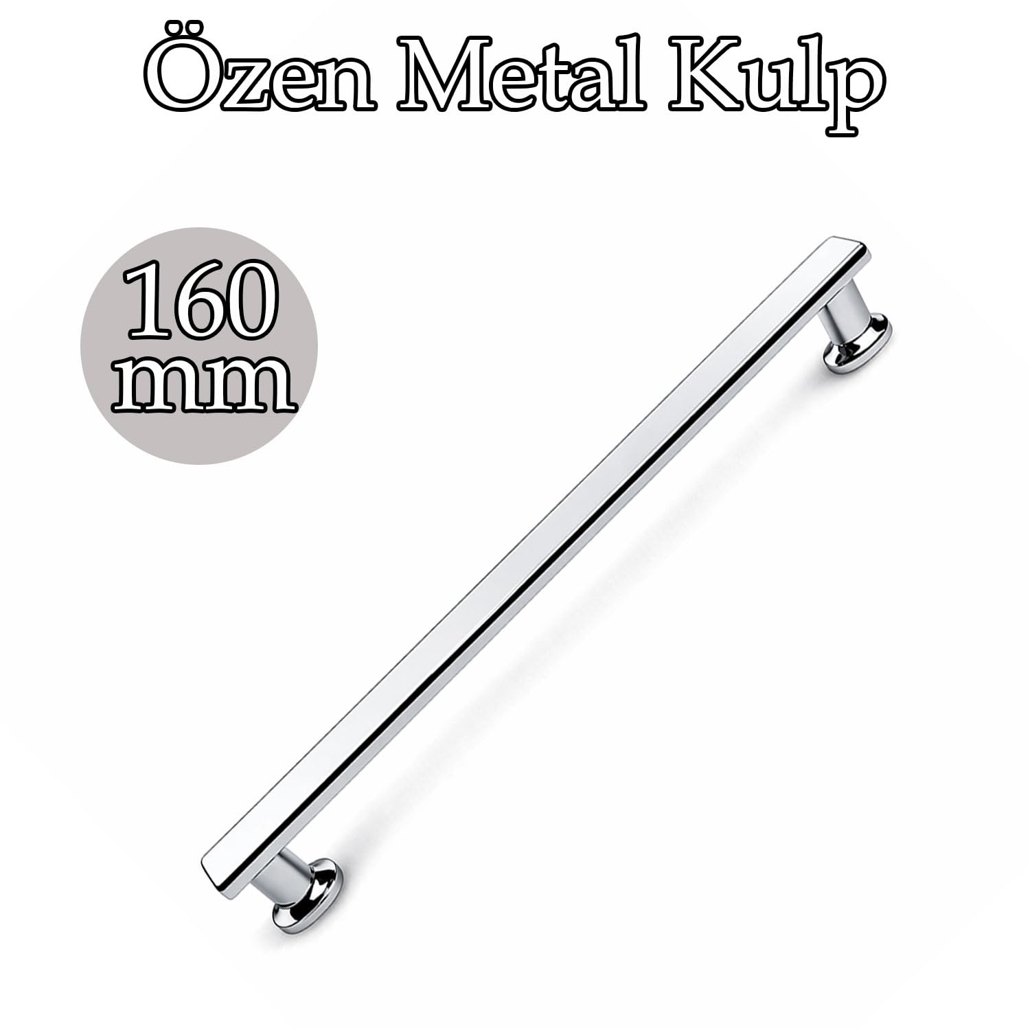 Özen Düz Krom Çekmece Kulp 160 mm Modern Şık Parlak Yüzeyli Mobilya Dolap Kapak Kulp Modeli