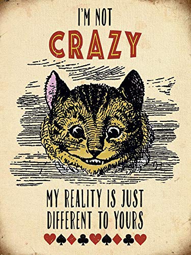 Wallors Alice in Wonderland - I'm Not Crazy Unique Plaques Poster for Cafe Indoor Room Tin Sign 8" x 12" Wall Decor Metal Signs Vintage