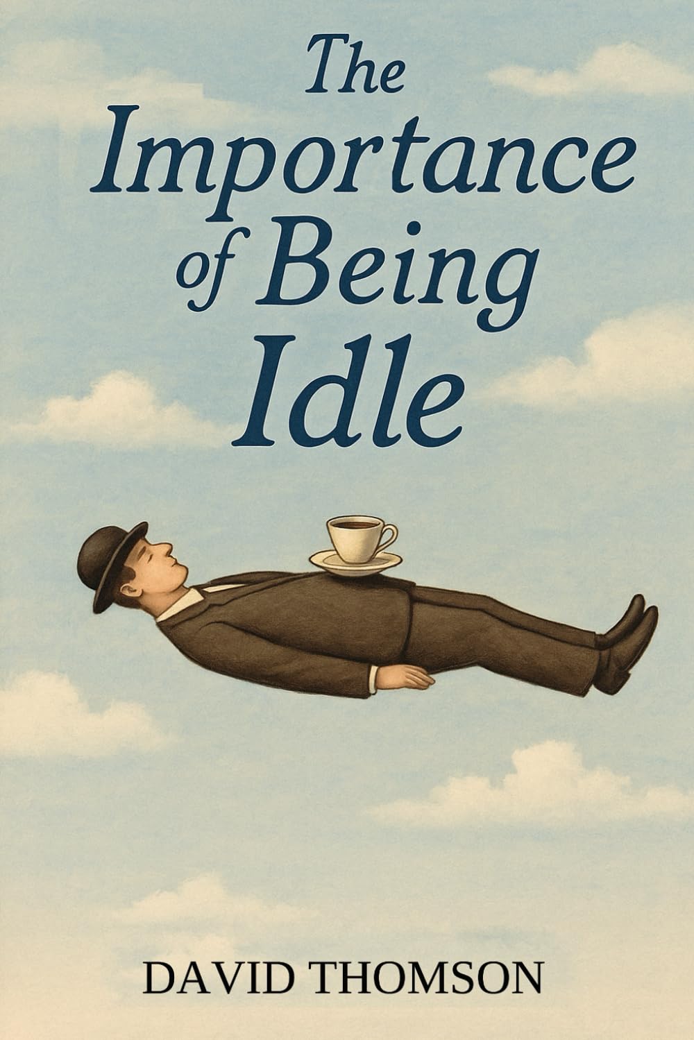 The Importance of Being Idle: Zen, Leisure, and the Art of Wasting Time Well