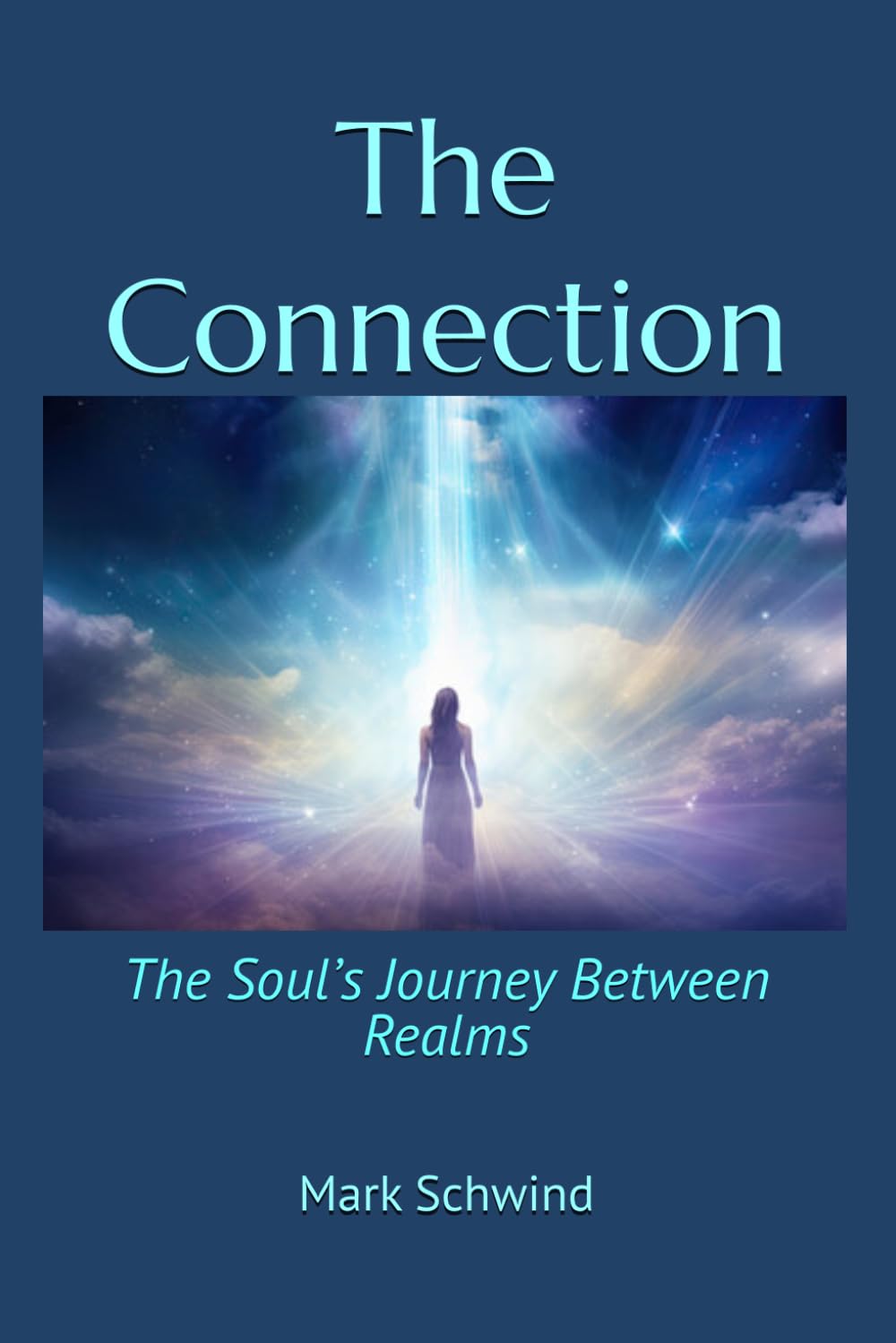 The Connection: The Soul’s Journey Between Realms