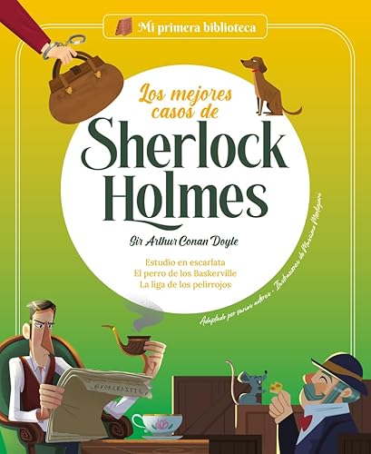 Los mejores casos de Sherlock Holmes: Estudio en escarlata / El perro de los Baskerville / La liga de los pelirrojos | Los grandes clásicos de la ... primeros lectores. (MI PRIMERA BIBLIOTECA)