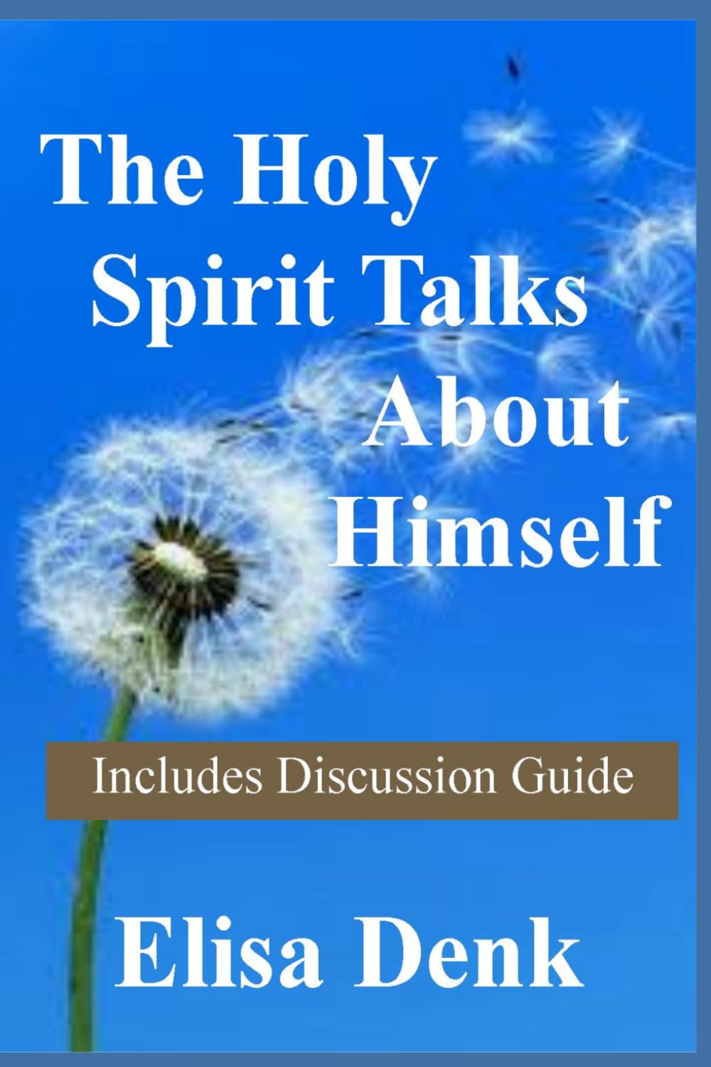 The Holy Spirit Talks About Himself