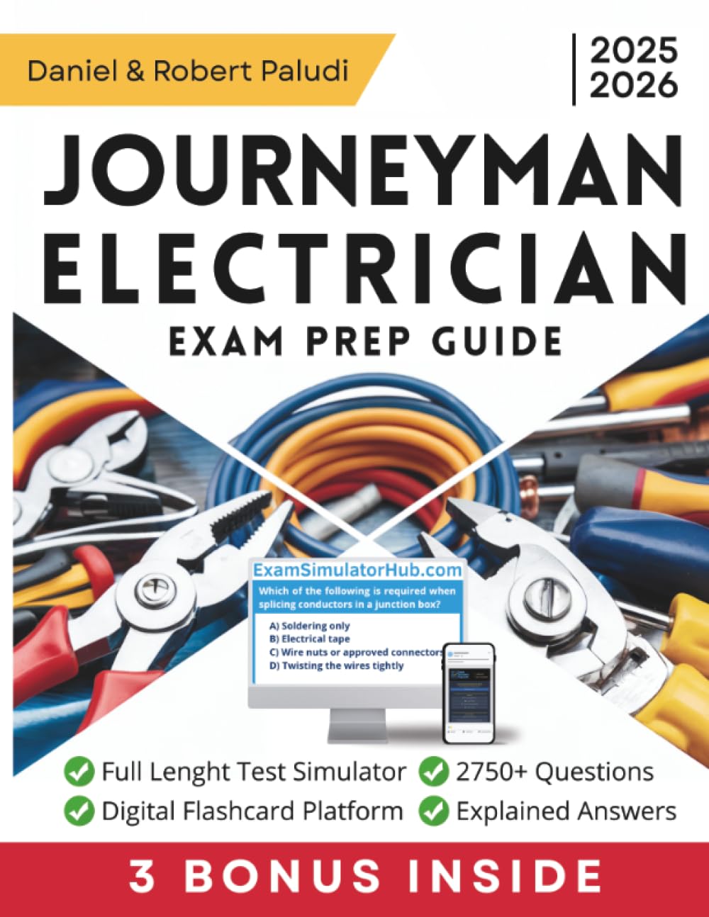 Journeyman Electrician Exam Prep: 2750+ Practice Questions, In-Depth Explanations, Full-Length Simulated Tests & The Secret NEC Mastery Method to Pass