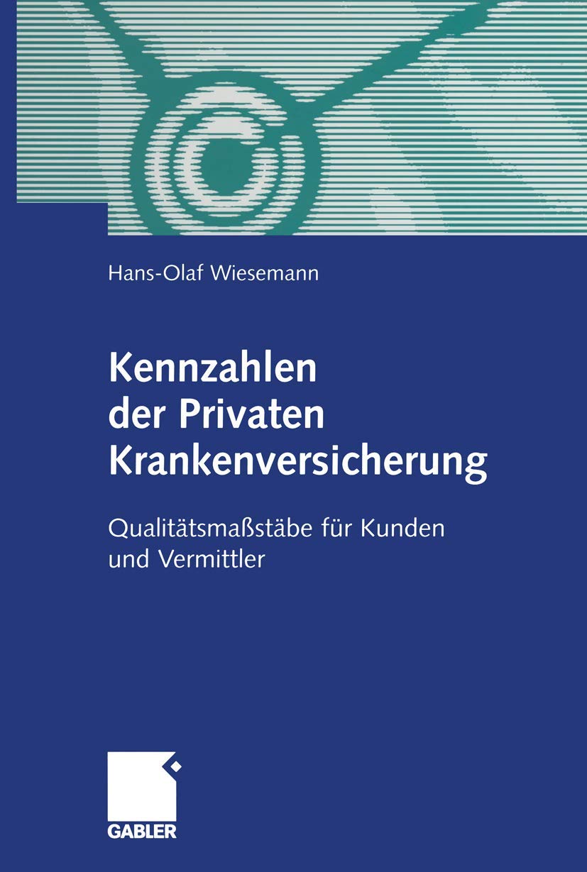 Kennzahlen der Privaten Krankenversicherung: Qualitätsmaßstäbe für Kunden und Vermittler