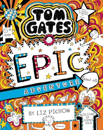 Tom Gates 13: Tom Gates: Epic Adventure (kind of) PB (Book 13)