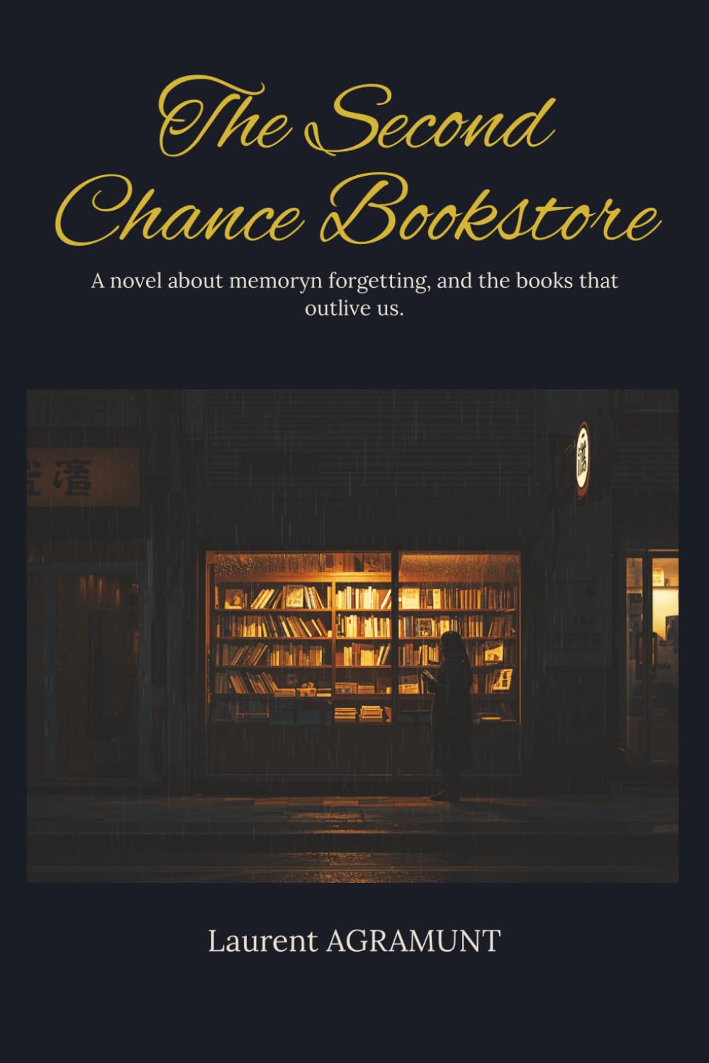 The Second Chance Bookstore: A novel about memory, forgetting, and the books that outlive us