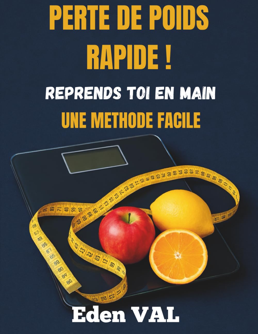 Perte de poids rapide !: Reprends toi en main une méthode facile