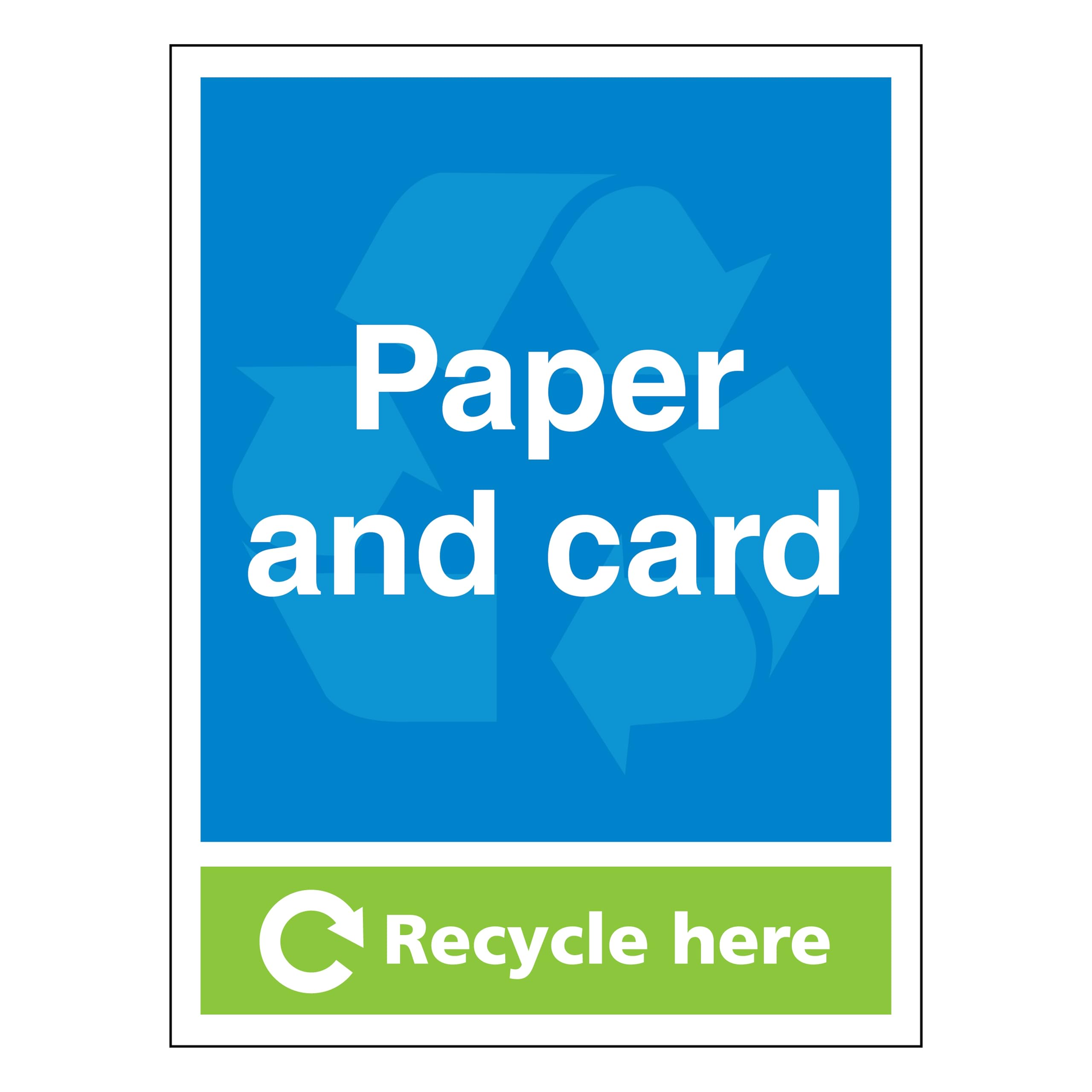 Paper and Card - Recycle Here 300 x 400mm - 1mm Rigid Plastic