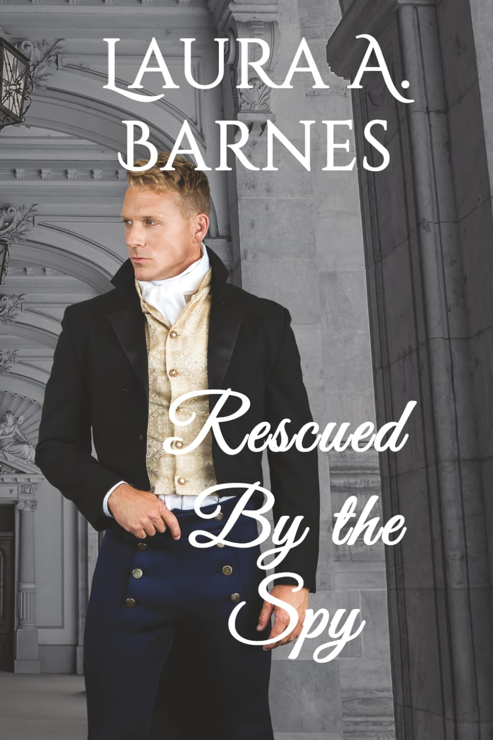 Rescued By the Spy (Romancing the Spies)