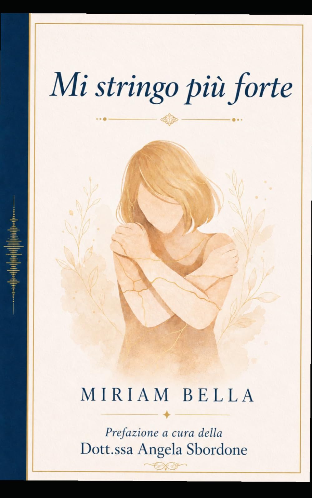 Mi stringo più forte: Una storia d'amore complicata con sé stessi