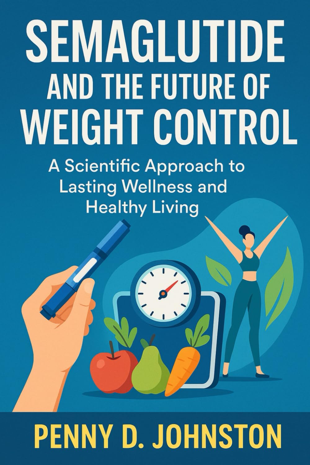 Semaglutide and the Future of Weight Control: A Scientific Approach to Lasting Wellness and Healthy Living