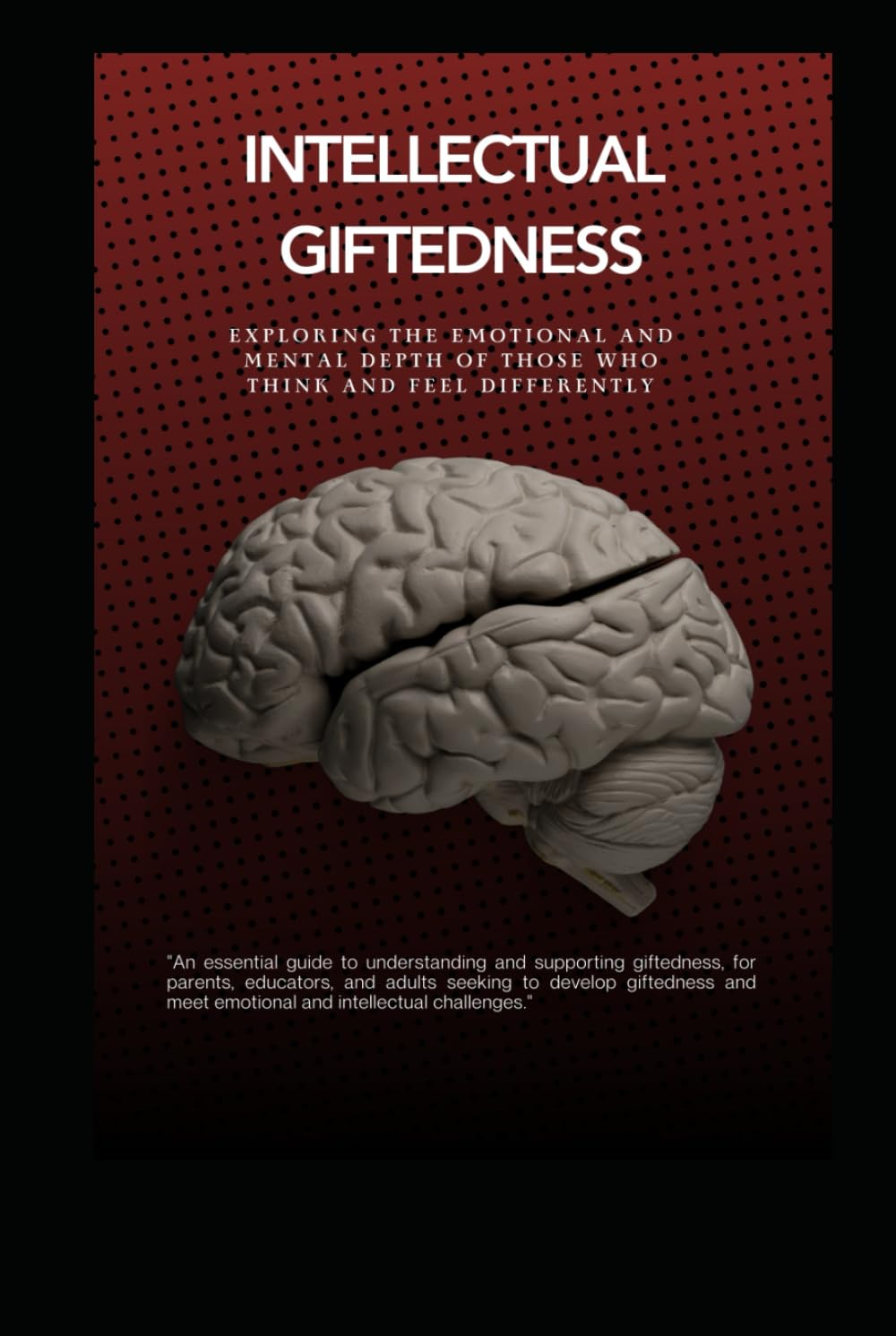 High Abilities: Exploring the emotional and mental depth of those who think and feel differently