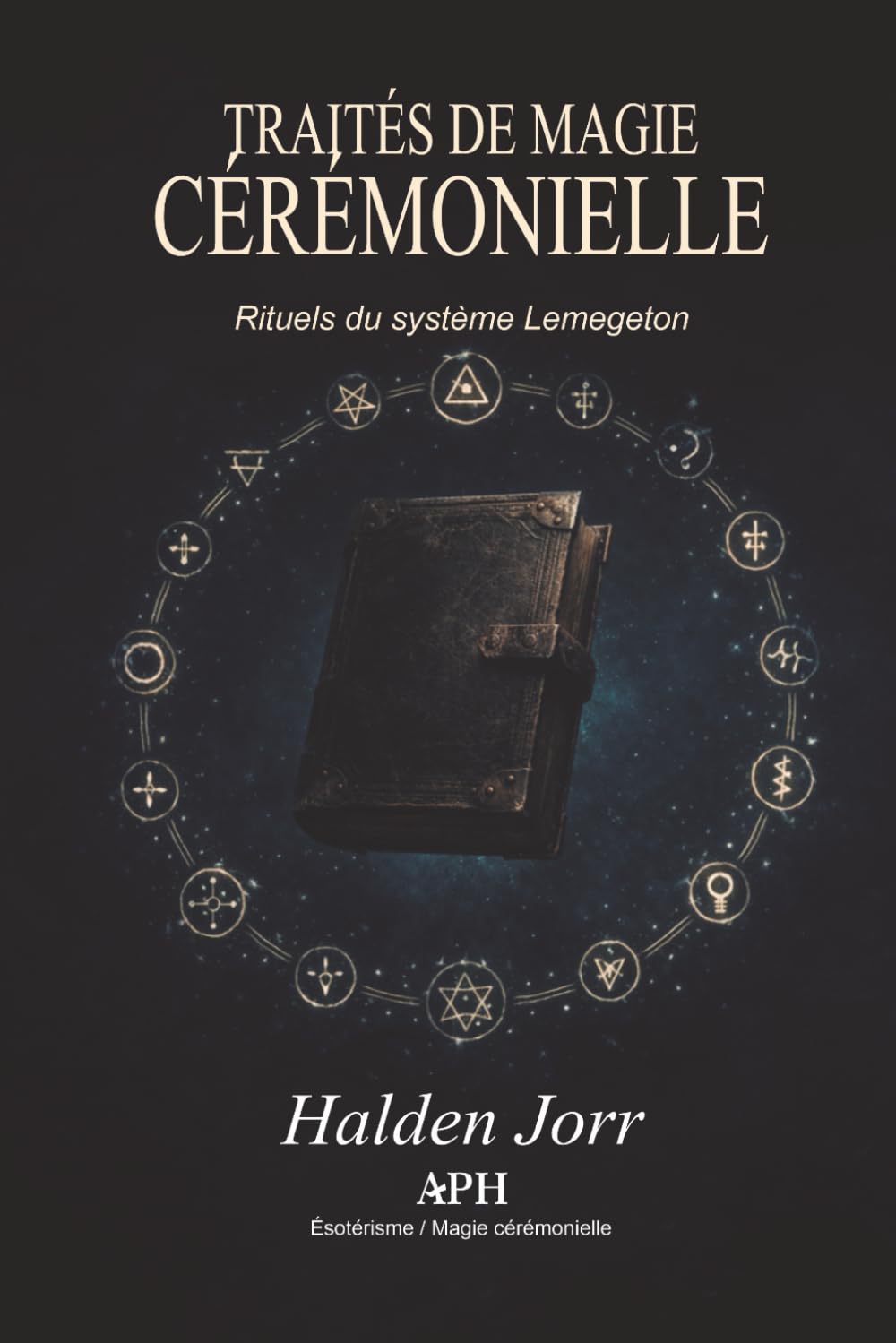 Traités de magie cérémonielle: Rituels du système Lemegeton