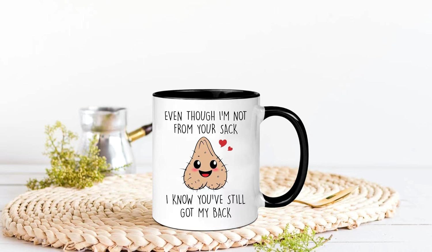 Even Though I'm Not From Your Sack Funny Step Dad Mug - Fathers Day & Birthday Gift, 11oz Ceramic Coffee Mug/Tea Cup - Image 3