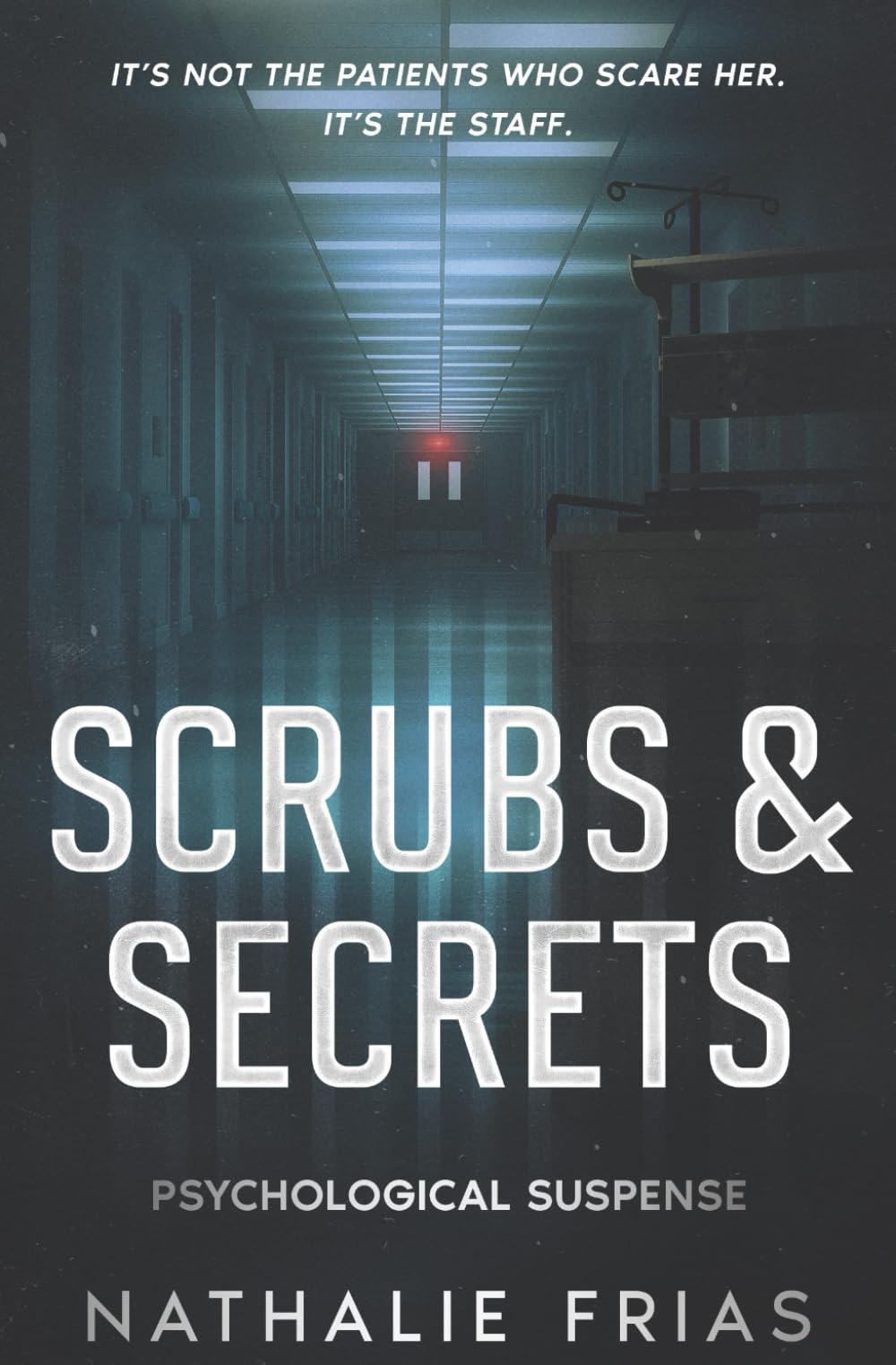 Scrubs and Secrets: “It’s not the patients who scare her. It’s the staff.”