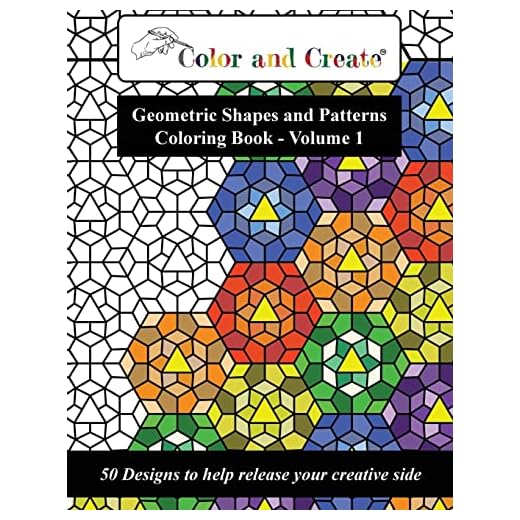 Color and Create - Geometric Shapes and Patterns Coloring Book, Vol.1: 50 Designs to help release your creative side