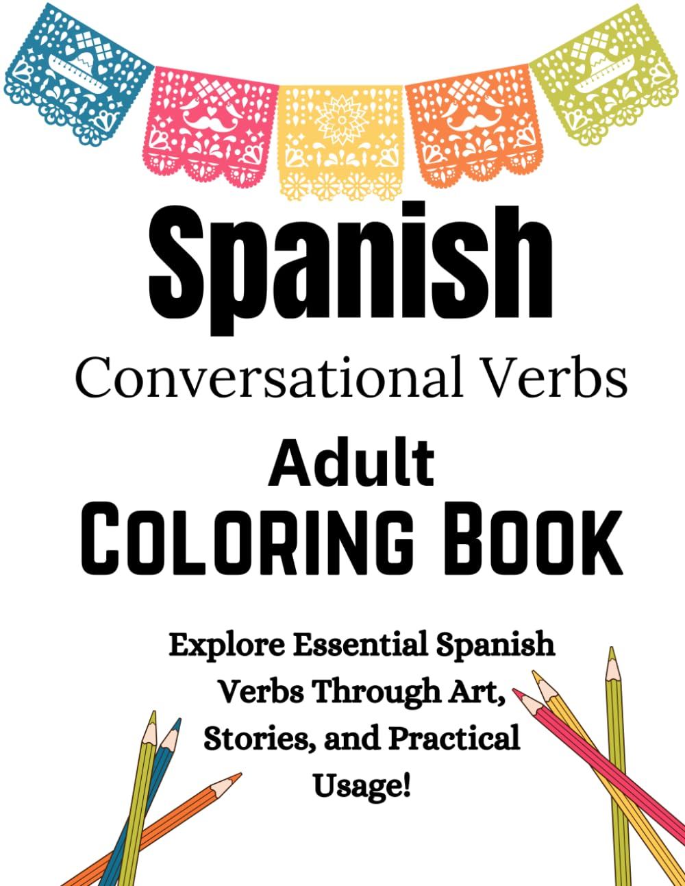 The Adult Coloring Book of Conversational Spanish Verbs