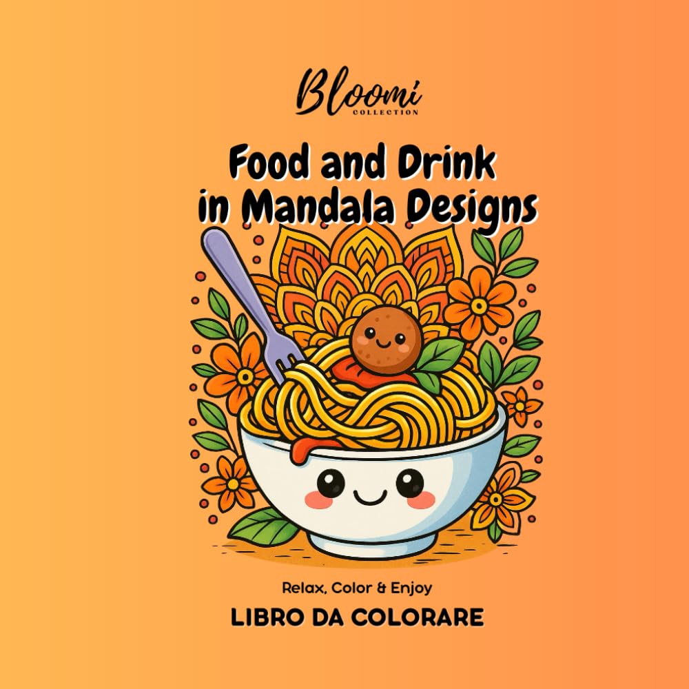 Libro da Colorare - Food and Drink in Mandala Designs: Mandala Coloring Book per Bambini, Ragazzi e Adulti – Relax, Color & Enjoy (Kawaii Mandala Coloring Book)