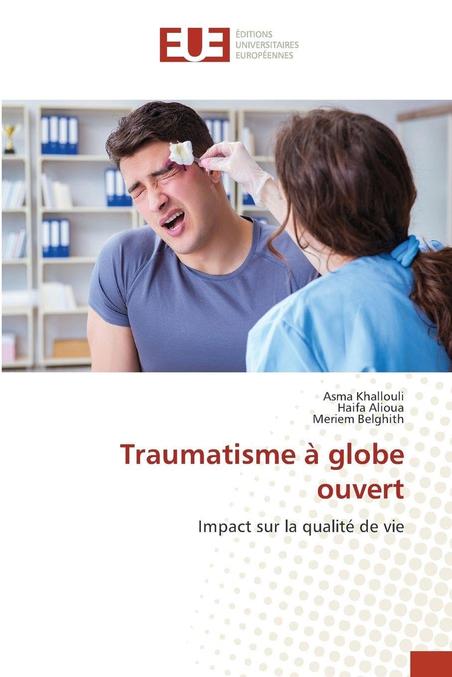 Traumatisme à globe ouvert: Impact sur la qualité de vie