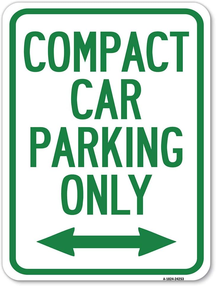 Compact Car Parking Only (with Bidirectional Arrow) | 18" X 24" Heavy-Gauge Aluminum Rust Proof Parking Sign | Protect Your Business & Municipality | Made in The USA