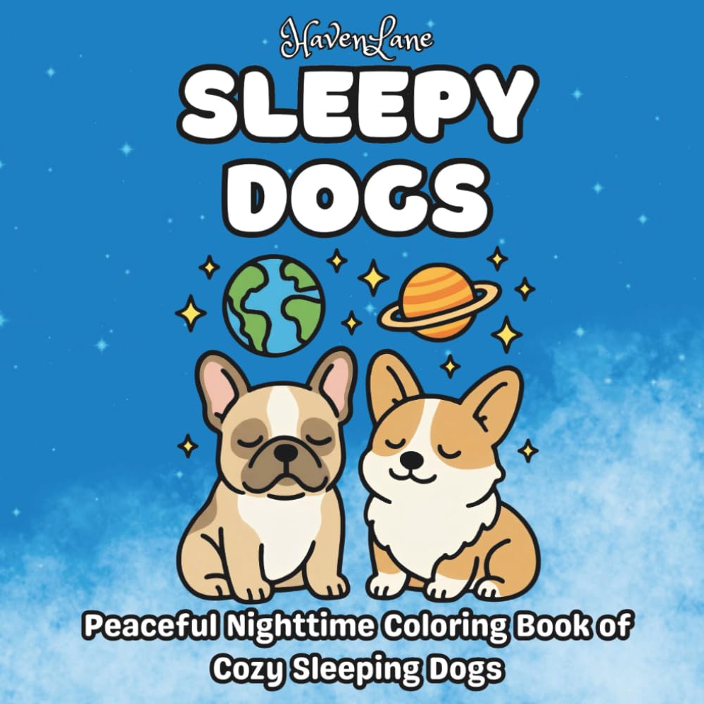 Sleepy Dogs: Peaceful Nighttime Coloring Book of Cozy Sleeping Dogs (The Sleepy Series)