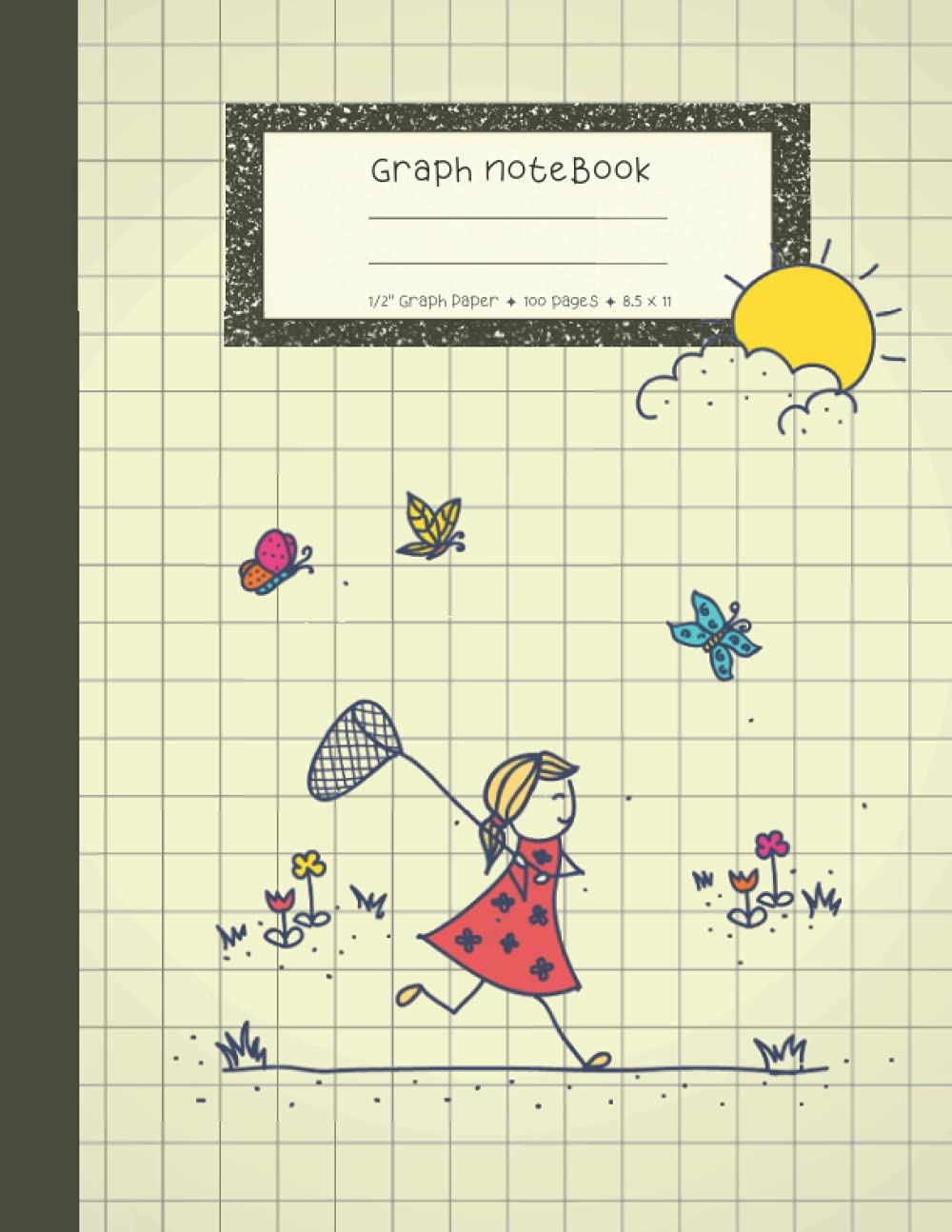 1/2 inch Graph Notebook: 2 Squares per Inch Graph Ruled Notebook for Math for Kids to Use as Calculation Paper Drawing Grid Paper Scientific Graph ... Butterfly Catcher (1/2 Inch Grid Notebooks)