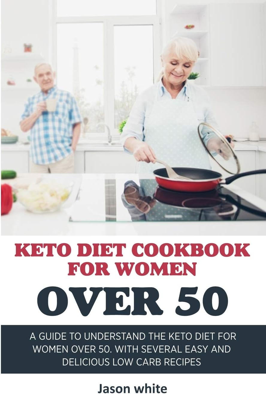 Keto Diet Cookbook for Women Over 50