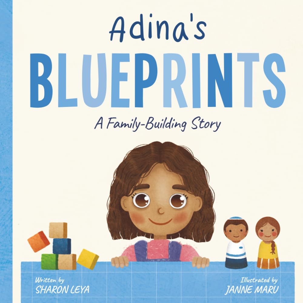 Adina's Blueprints: A Family Building Story: An IVF Family Story