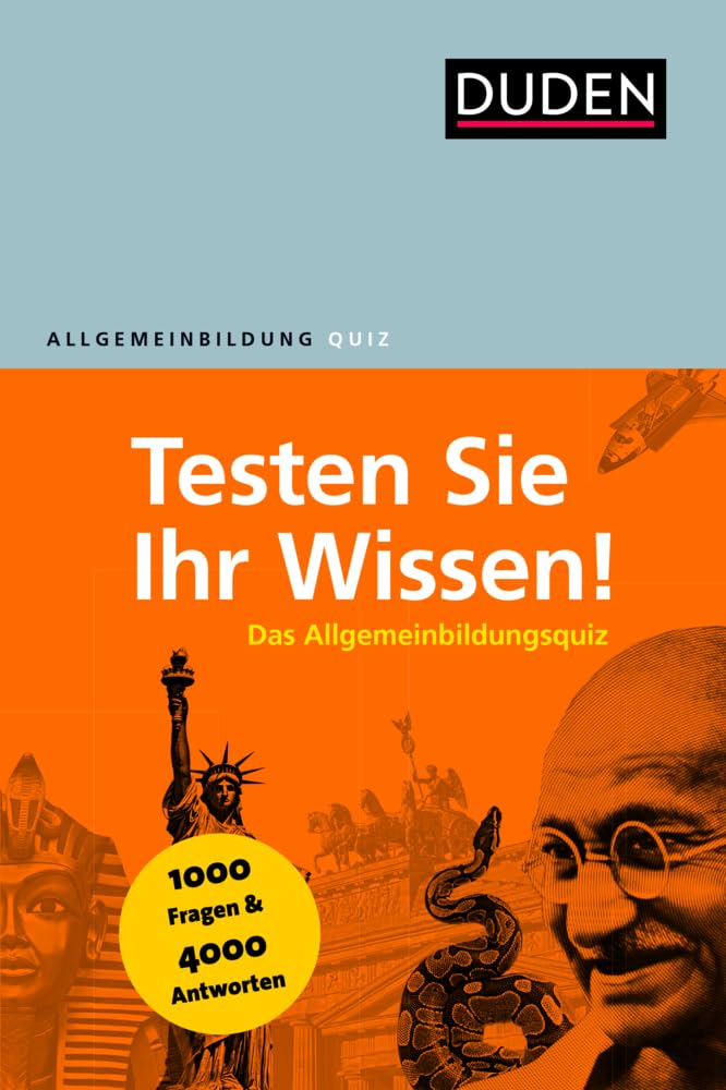 Duden Allgemeinbildung - Testen Sie Ihr Wissen!: 1.000 Fragen und 4.000 Antworten