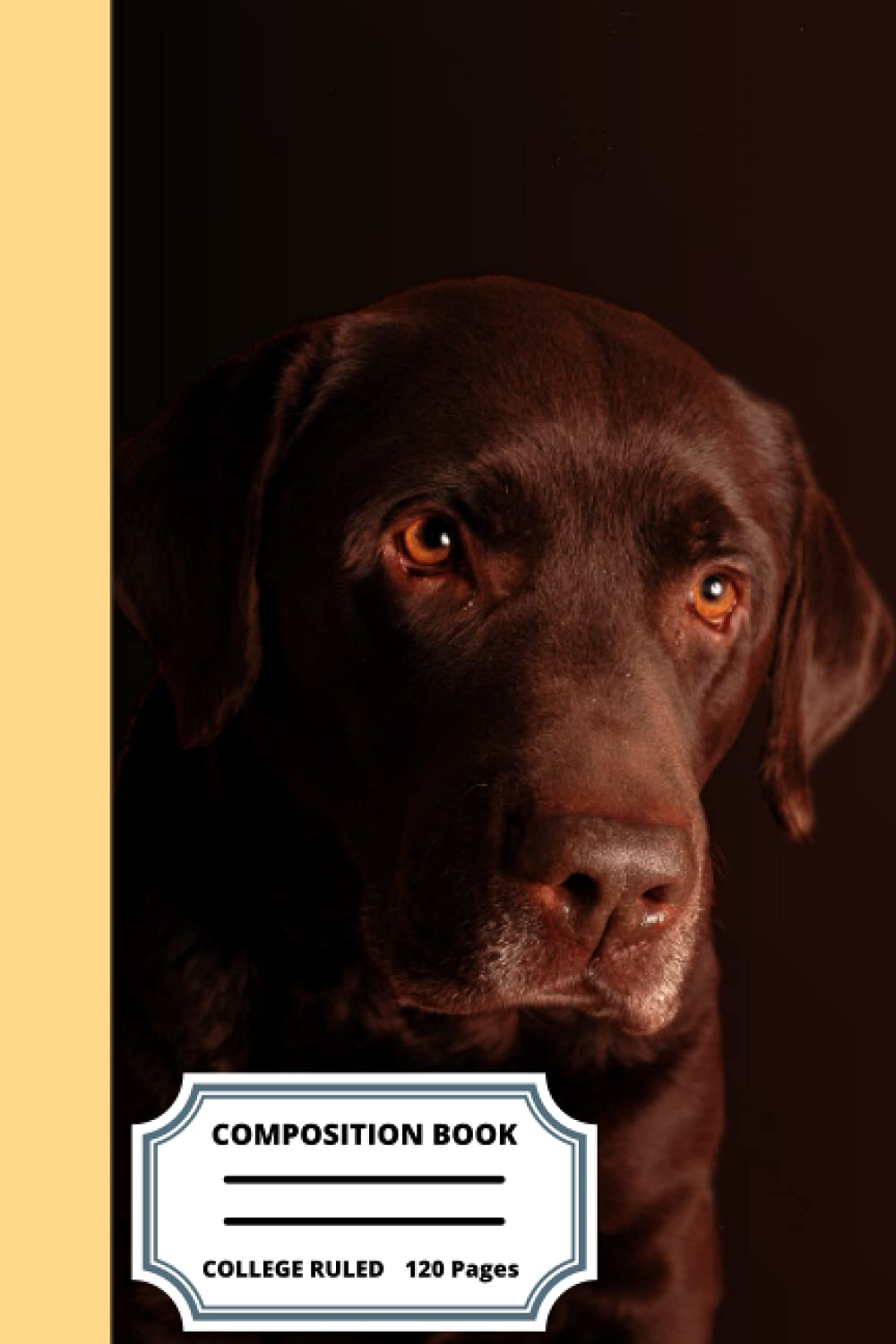 Chocolate Labrador Composition Notebook: Chocolate Labrador Composition Notebook: Chocolate Labrador Composition Notebook College Ruled, Journal 120 6x9 Wide Ruled Pages