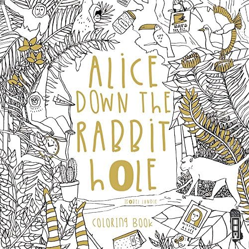 Isobel LundieAlice Down The Rabbit Hole: Coloring Book