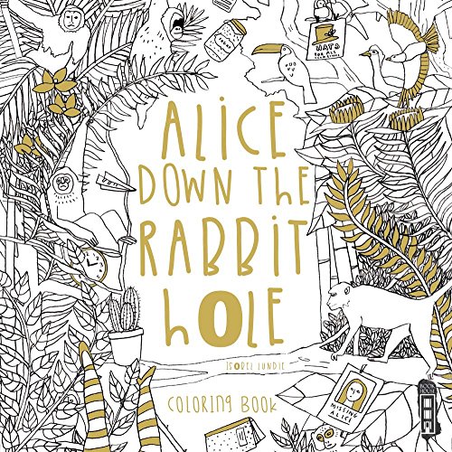Isobel LundieAlice Down The Rabbit Hole: Coloring Book