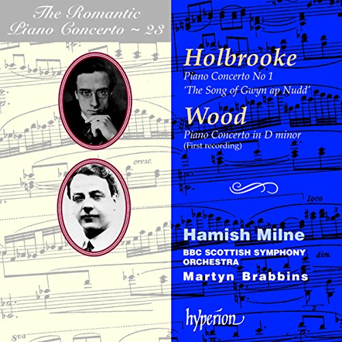 The Romantic Piano Concerto, Vol. 23- Holbrooke: The Song of Gwyn ap Nudd / Wood: Concerto in D minor for Piano & Orchestra