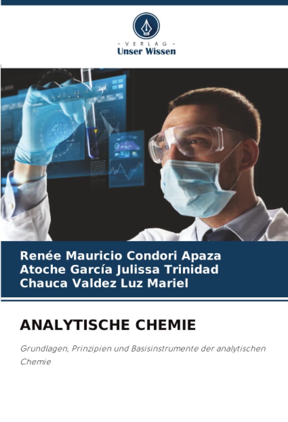 ANALYTISCHE CHEMIE: Grundlagen, Prinzipien und Basisinstrumente der analytischen Chemie