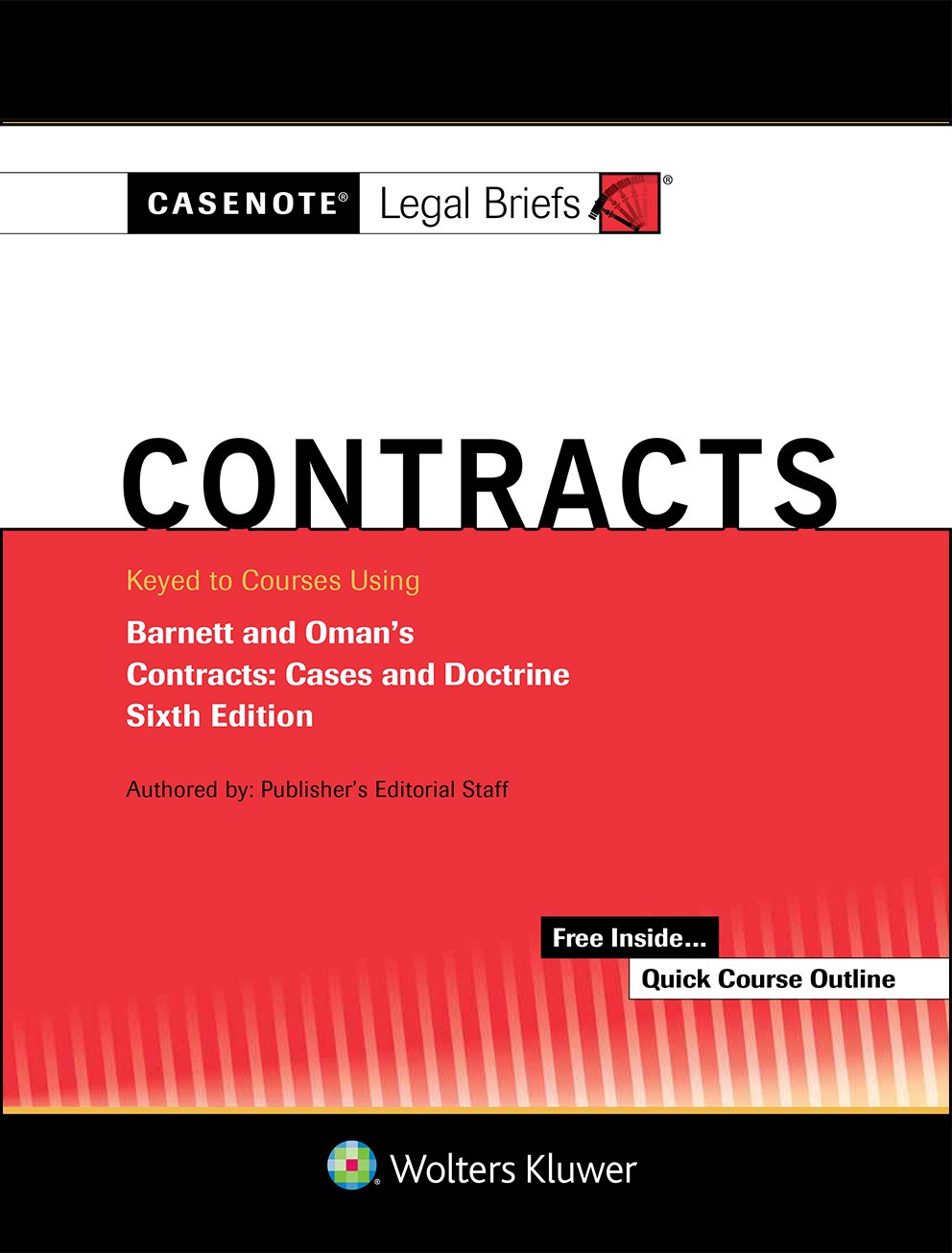 Casenote Legal Briefs for Contracts Keyed to Barnett and Oman