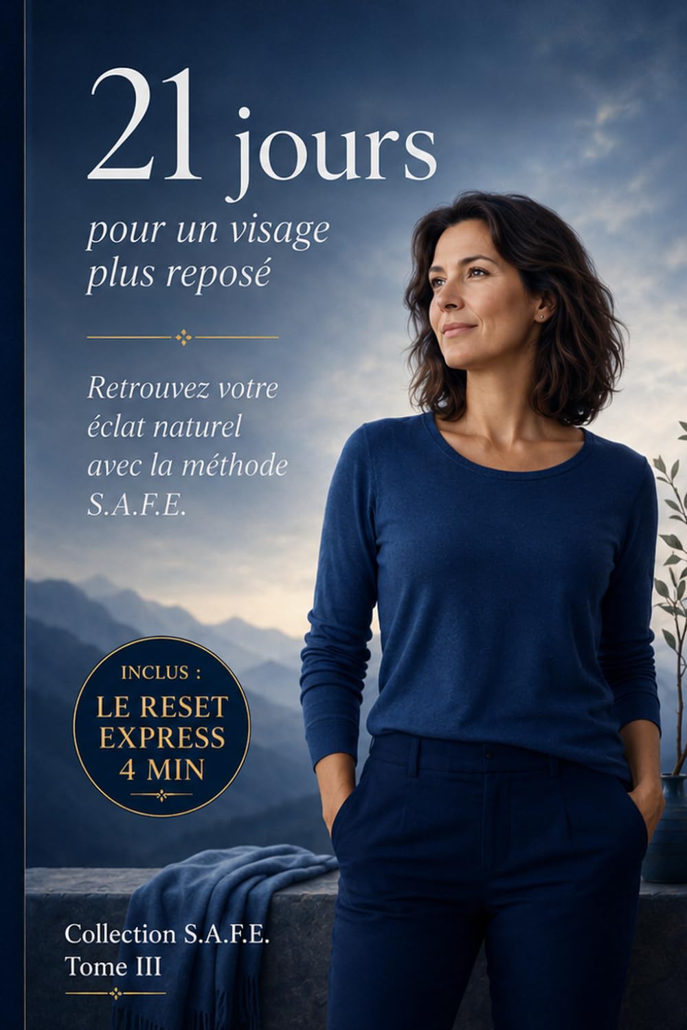21 jours pour un visage plus reposé: Retrouvez votre éclat naturel avec la méthode S.A.F.E. (Collection S.A.F.E.)