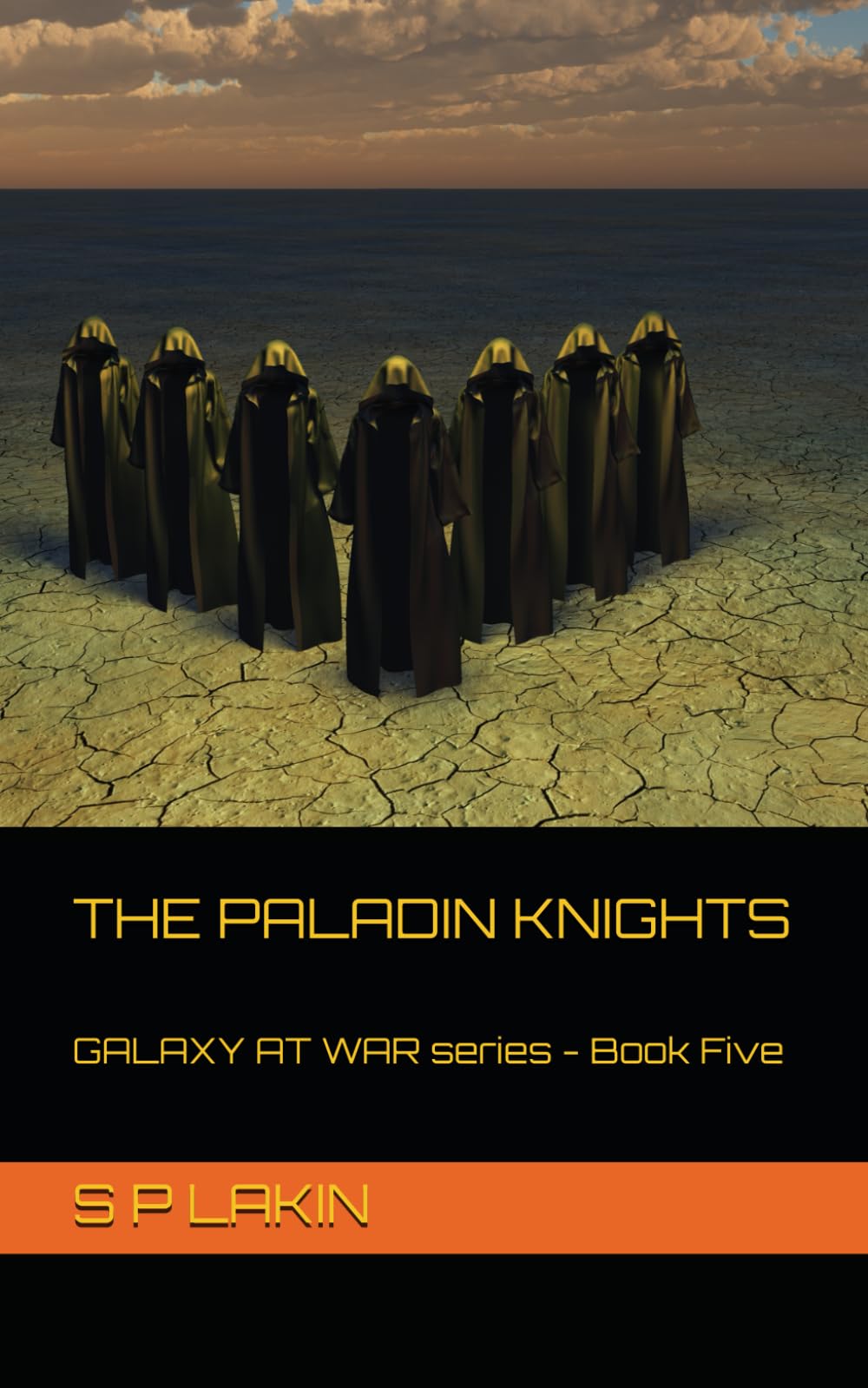 The Paladin Knights: GALAXY AT WAR series - book Five