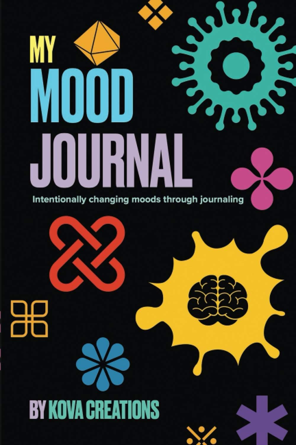 My Mood Journal: Intentionally changing moods through journaling.