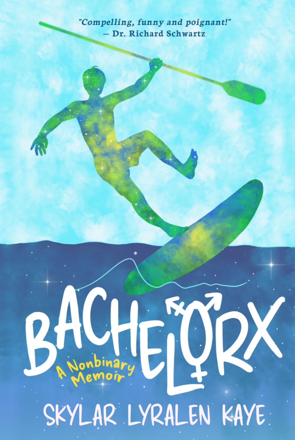 Bachelorx: a Nonbinary Memoir