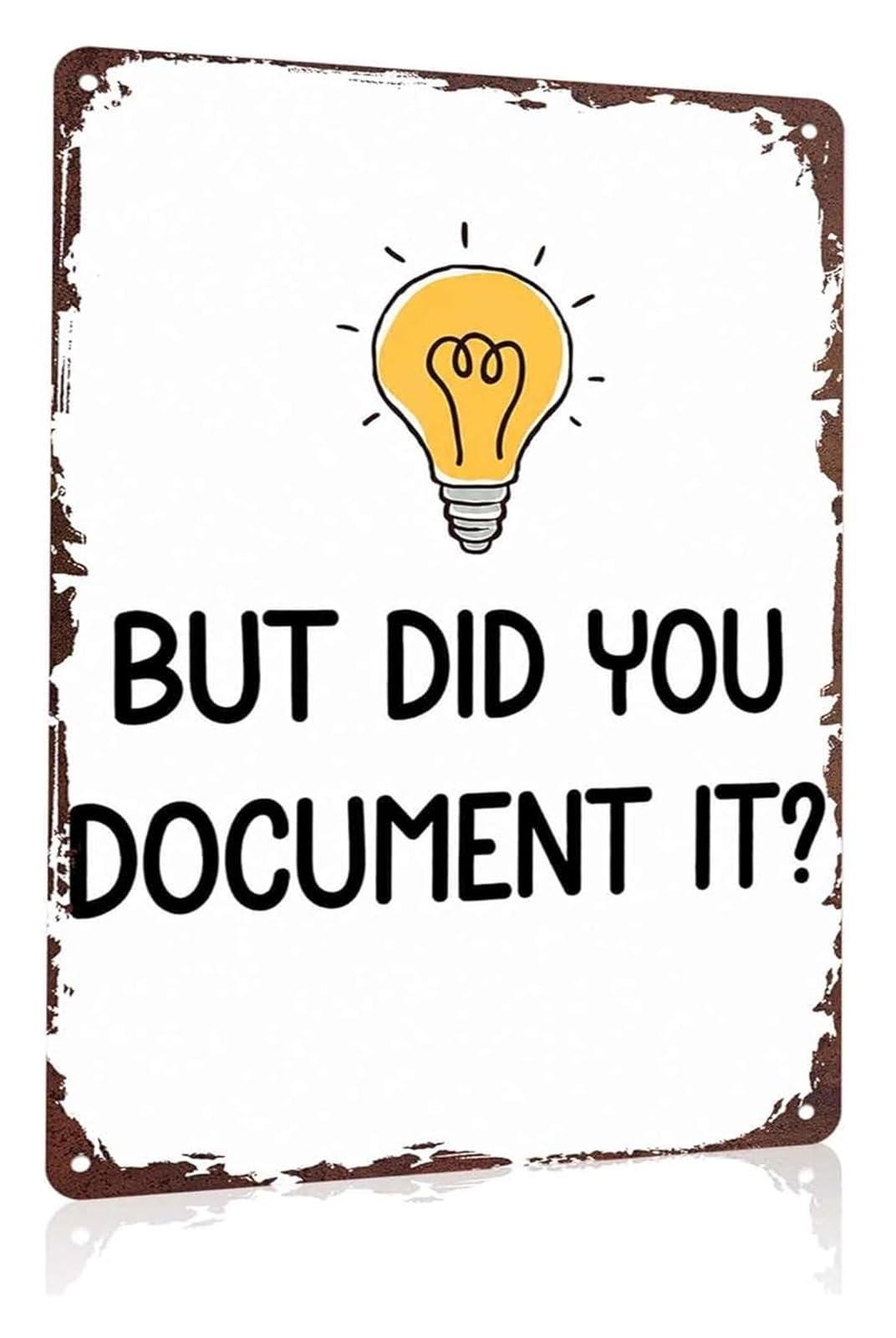 PKNVKZIDK Funny Documentation Reminder Metal Sign But Did You Document It for Office Cubicle Desk 8 X 12 in