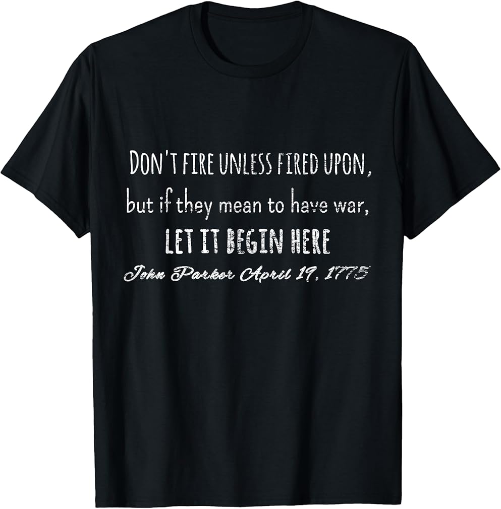 Lexington and Concord 1775 Parker Quote Revolutionary War T-Shirt