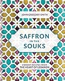 Saffron in the Souks: Vibrant recipes from the heart of Lebanon