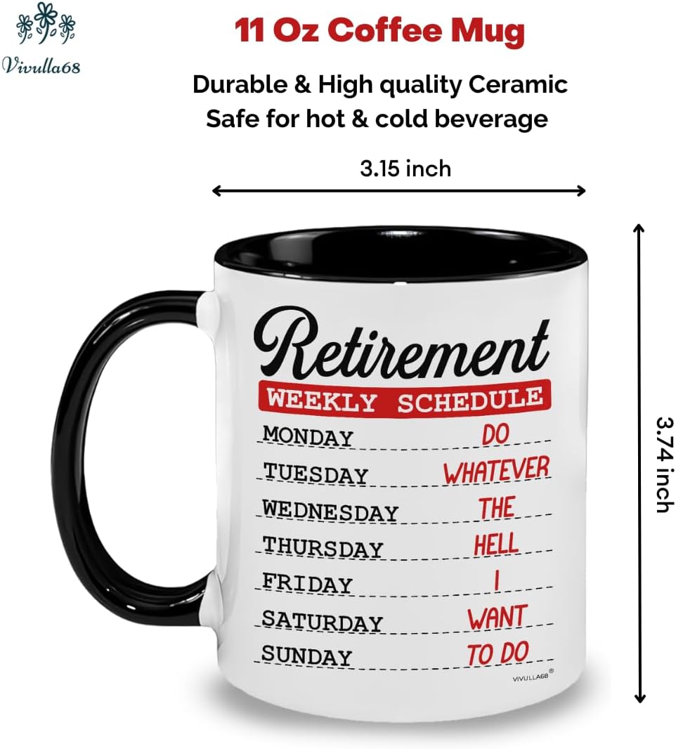 Vivulla68 Funny Retirement Mug 11oz – Weekly Schedule for Men, Women, Mom or Dad - Retired Calendar for Coworkers Boss Office Family, Retirement Gift for Woman Man, Retired Coffee Cup - Image 4