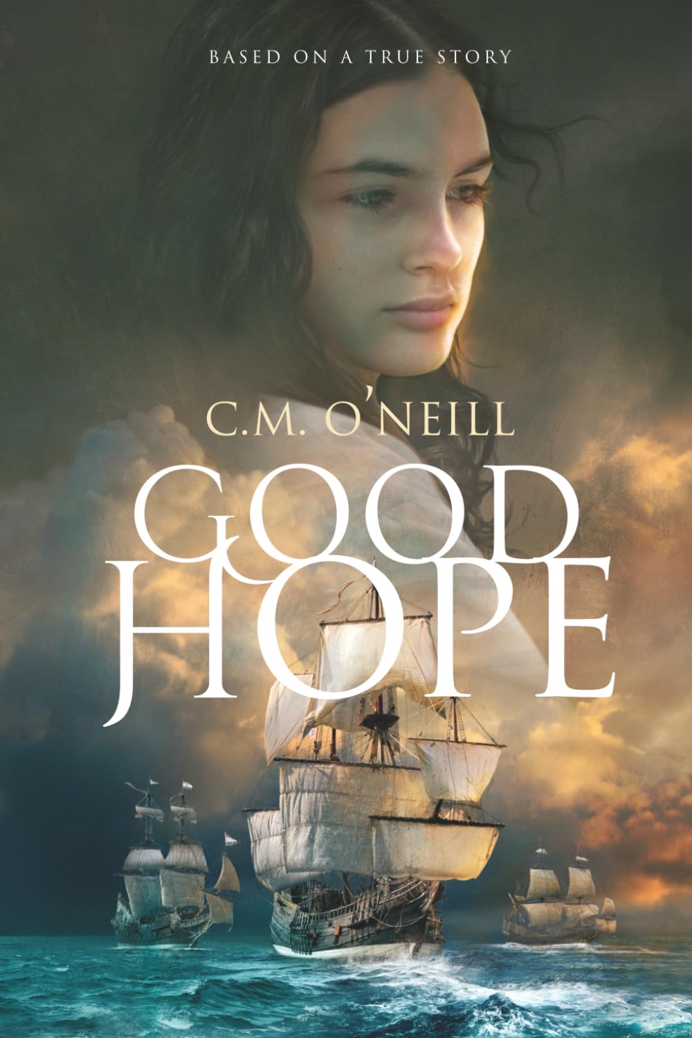 Good Hope: Based on a true story (The Cape of Storms Trilogy)