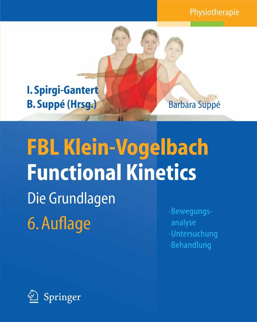 FBL Klein-Vogelbach Functional Kinetics: Die Grundlagen: Bewegungsanalyse, Untersuchung, Behandlung