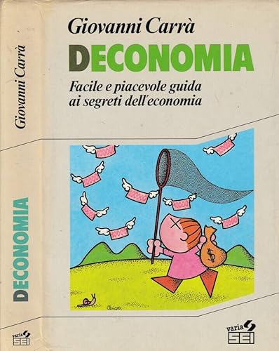 9788805050697 Deconomia. Facile e piacevole guida ai segreti dell'economia