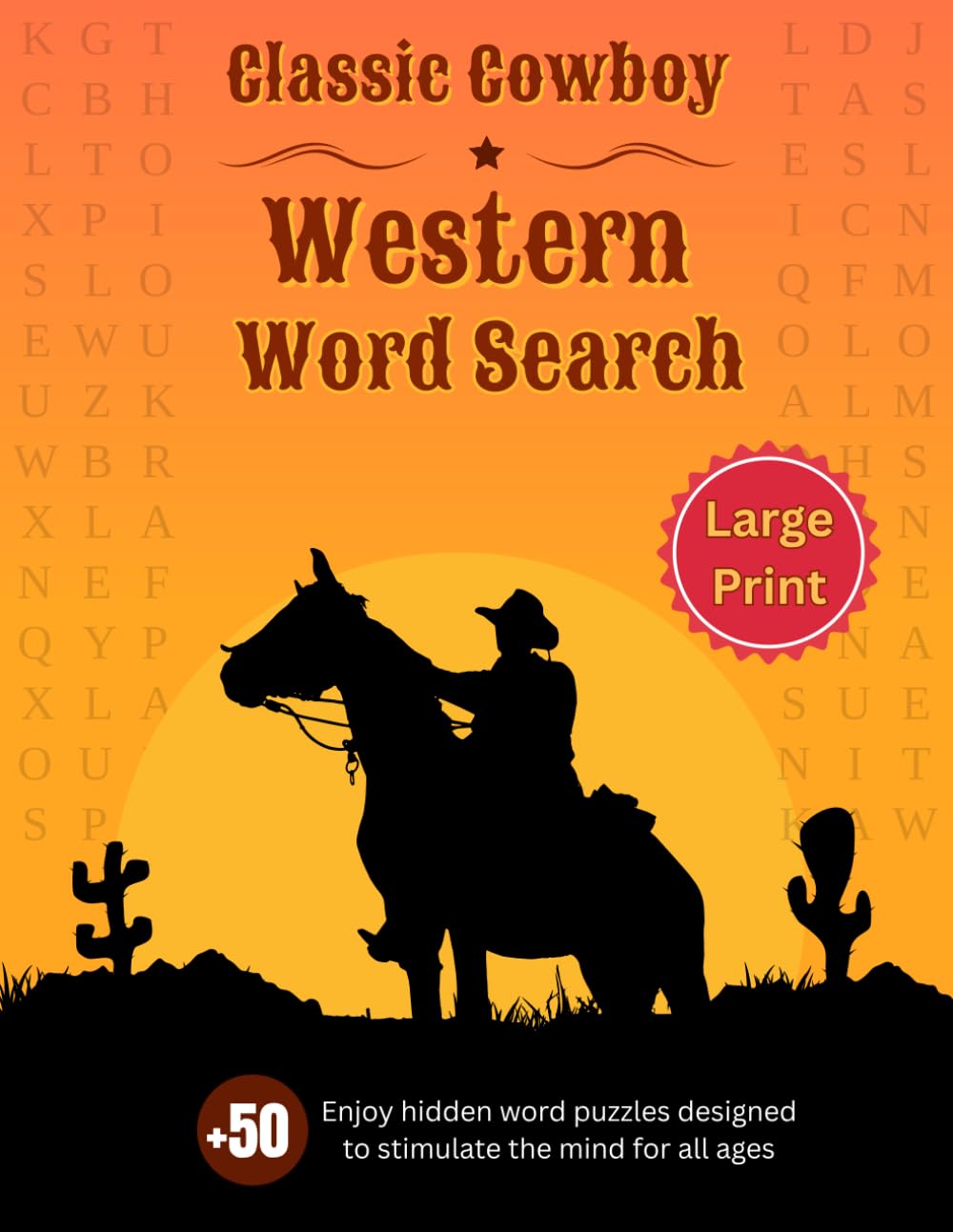 Classic Cowboy Western Word Search for Adults Large Print: Enjoy the Adventure of the Wild West with Captivating Word Searches Featuring Western Heroes, Ranch Life, and More
