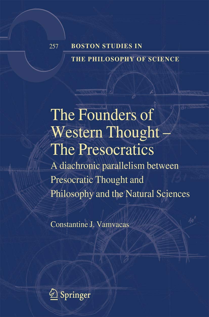The Founders of Western Thought: The Presocratics