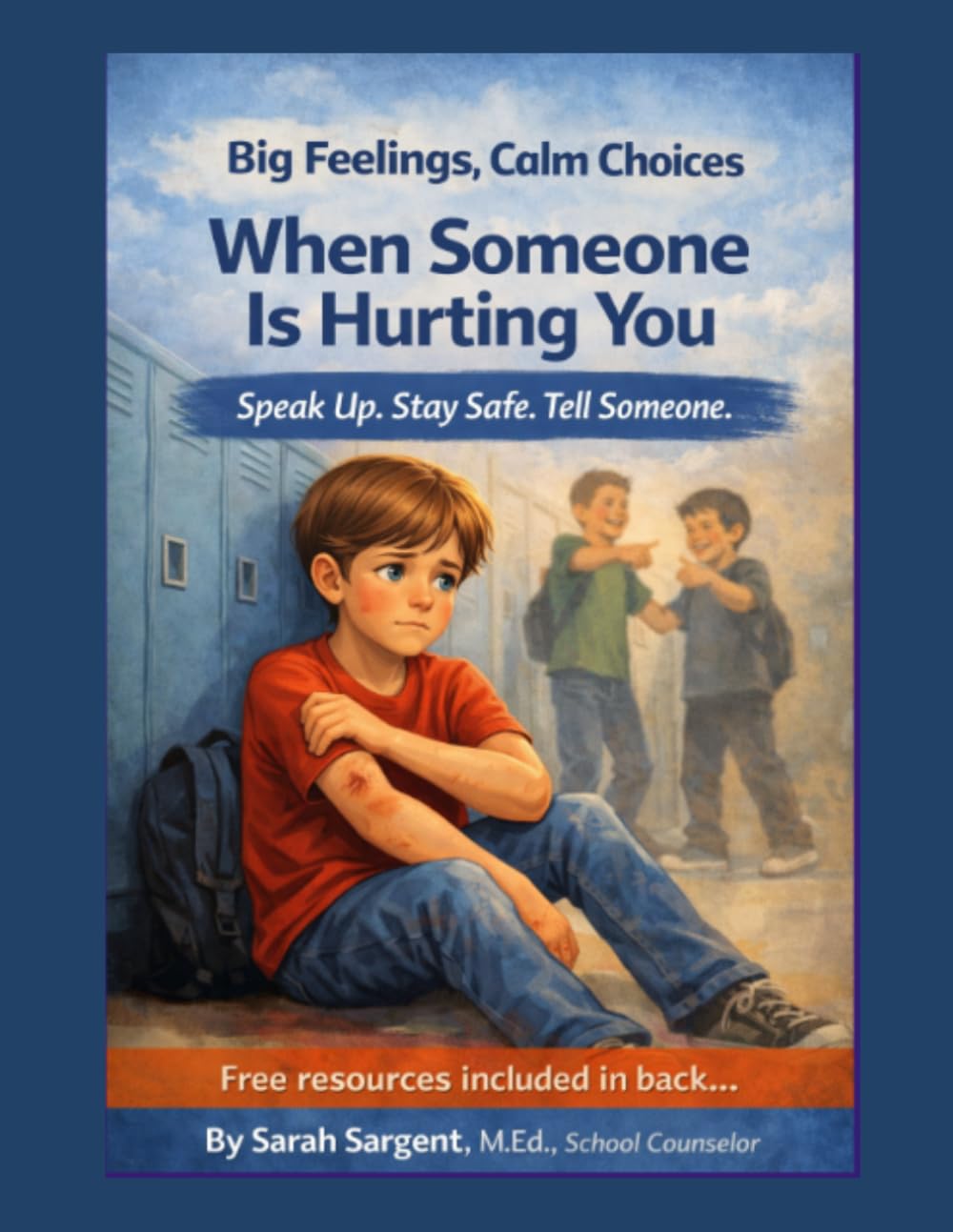 Big Feelings, Calm Choices: When Someone is Hurting You